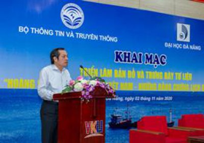 Đại học Đà Nẵng phối hợp với Bộ Thông tin và Truyền thông triển lãm bản đồ và trưng bày tư liệu “Hoàng Sa, Trường Sa của Việt Nam-Những bằng chứng lịch sử và pháp lý”