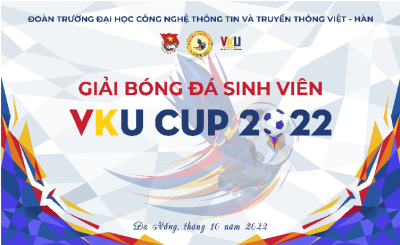 Lộ diện đại diện xuất sắc giành tấm vé vào vòng Chung kêt giải bóng đá sinh viên VKU CUP 2022