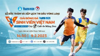 Lễ bốc thăm giải bóng đá Thanh Niên sinh viên Việt Nam - lần 1 năm 2023