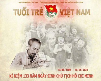 Kỷ niệm 133 ngày sinh Chủ tịch Hồ Chí Minh (19/05/1890 - 19/05/2023)